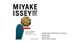 MIYAKE ISSEY EXHIBITION: The National Art Center, Tokyo (article by amuzen)